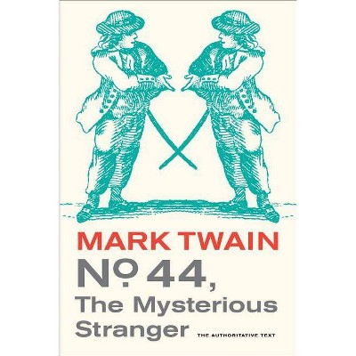 No. 44, the Mysterious Stranger - (Mark Twain Library) by  Mark Twain (Paperback)