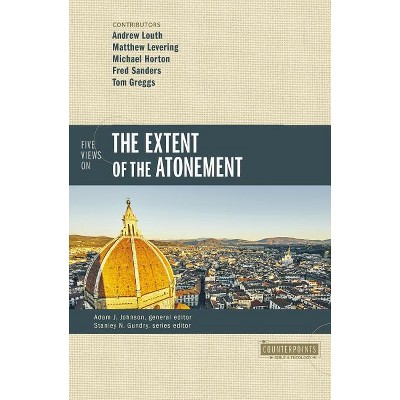 Five Views on the Extent of the Atonement - (Counterpoints: Bible and Theology) by  Zondervan (Paperback)
