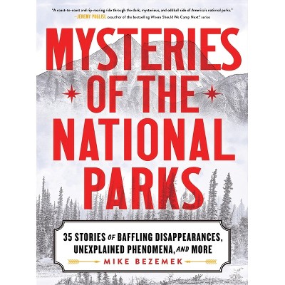 Mysteries of the National Parks - by Mike Bezemek