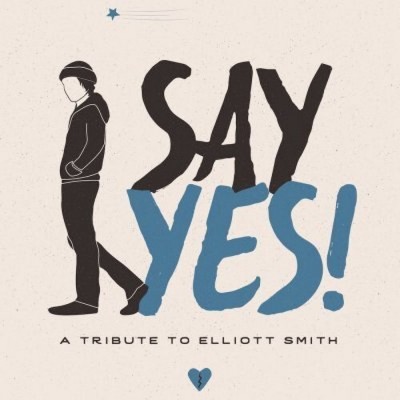 Various Artists - Say Yes! A Tribute To Elliott Smith (CD)