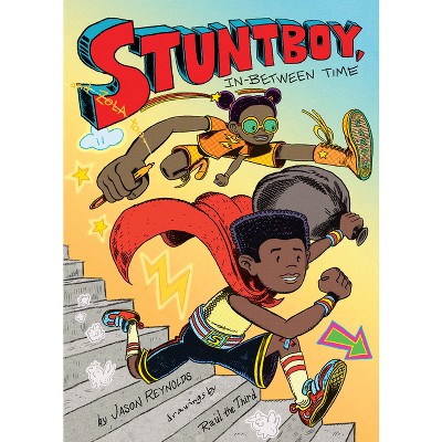 Stuntboy, In-Between Time - by  Jason Reynolds (Hardcover)