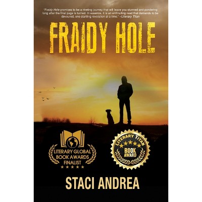 Fraidy Hole - by  Staci Andrea (Paperback)