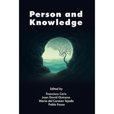 Person and Knowledge - by Francisco Ceric & Juan David Quiceno & María del Carmen Tejada & Pablo Fossa