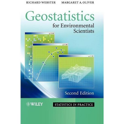 Geostatistics for Environmental Scientists - (Statistics in Practice) 2nd Edition by  Richard Webster & Margaret A Oliver (Hardcover)