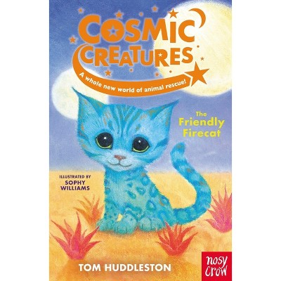 Cosmic Creatures: The Friendly Firecat - by Tom Huddleston