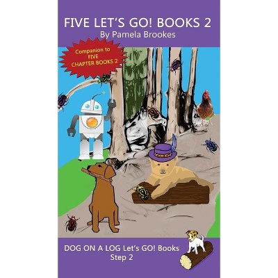 Five Let's GO! Books 2 - (Dog on a Log Let's Go! Book Collection) by Pamela Brookes