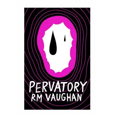 Pervatory - by  Rm Vaughan (Paperback)