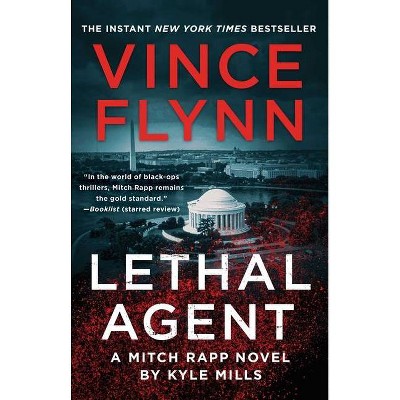 Lethal Agent - (Mitch Rapp Novel) by  Vince Flynn & Kyle Mills (Paperback)