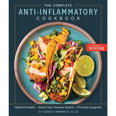 The Complete Anti-Inflammatory Cookbook - by  America's Test Kitchen (Paperback)