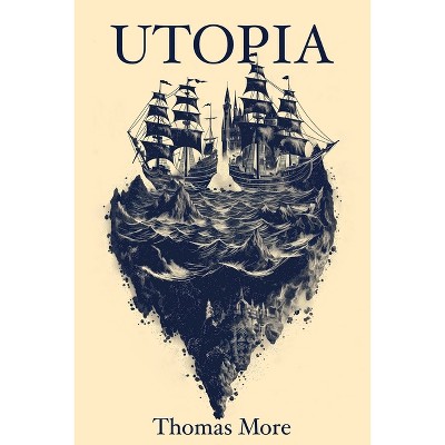 Utopia Thomas More - (Paperback)