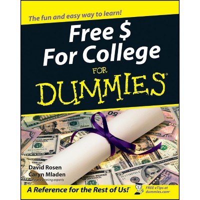 Free $ for College for Dummies - by  David Rosen & Caryn Mladen (Paperback)