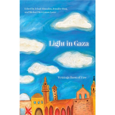 Light in Gaza - by Jehad Abusalim & Jennifer Bing & Mike Merryman-Lotze