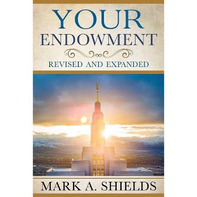 Your Endowment - by  Mark Shields (Paperback)