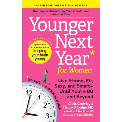 Younger Next Year For Women - By Chris Crowley & Henry S Lodge ( Paperback )