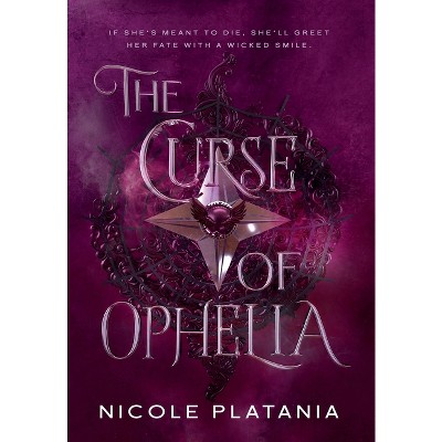 The Curse of Ophelia - by Nicole Platania
