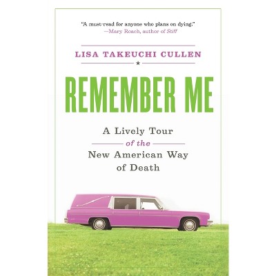 Remember Me - by  Lisa Takeuchi Cullen (Paperback)