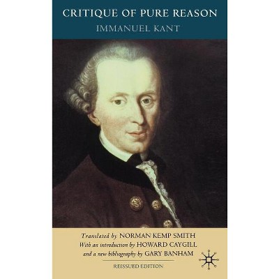 Critique of Pure Reason, Second Edition - 2nd Edition by I Kant & Howard Caygill & G Banham & N Kemp Smith