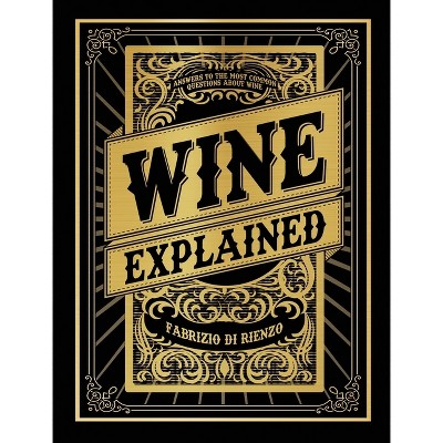 Wine Explained - by Fabrizio Di Rienzo