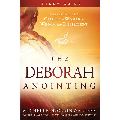 The Deborah Anointing Study Guide - by  Michelle McClain-Walters (Paperback)