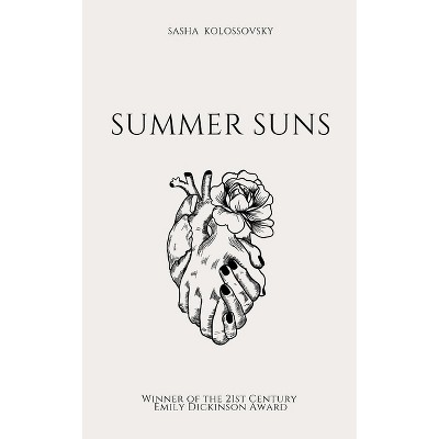 Summer Suns - by  Sasha Kolossovsky (Paperback)