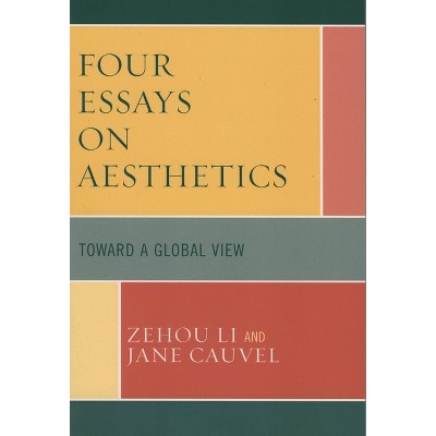 Four Essays on Aesthetics - Annotated by  Zehou Li & Jane Cauvel (Paperback)