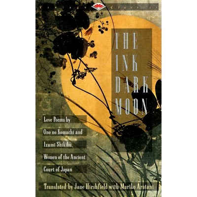 The Ink Dark Moon - (Vintage Classics) by  Ono No Komachi & Izumi Shikibu (Paperback)