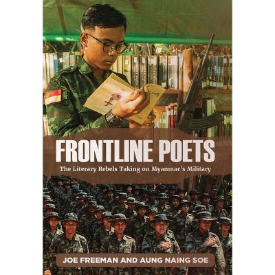 Frontline Poets - by  Joe Freeman & Aung Naing Soe (Paperback)