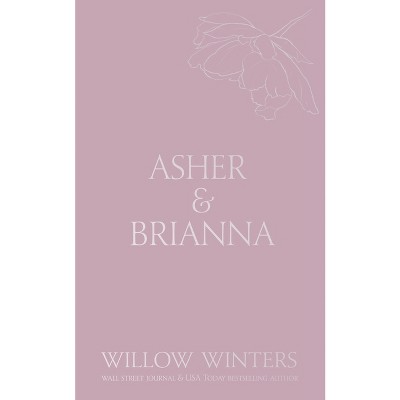 Asher & Brianna - (Discreet) by  Willow Winters (Paperback)