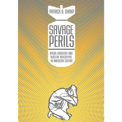 Savage Perils - by  Patrick B Sharp (Paperback)