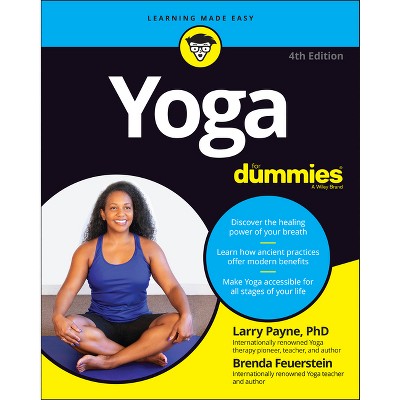 Yoga for Dummies - 4th Edition by  Larry Payne & Brenda Feuerstein & Georg Feuerstein (Paperback)