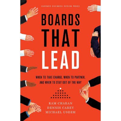 Boards That Lead - by  Ram Charan & Dennis Carey & Michael Useem (Hardcover)