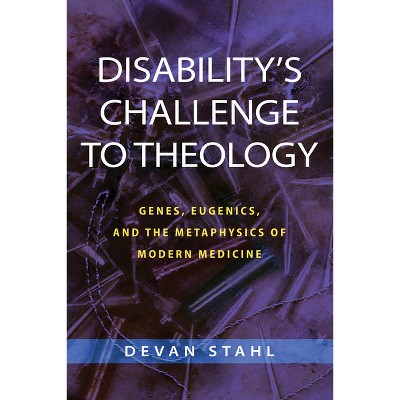 Disability's Challenge to Theology - by Devan Stahl