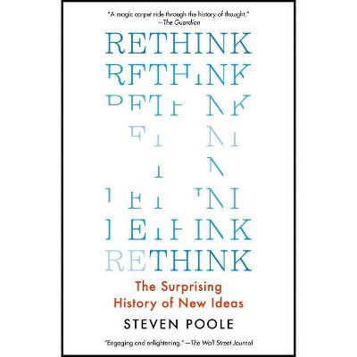 Rethink - by  Steven Poole (Paperback)