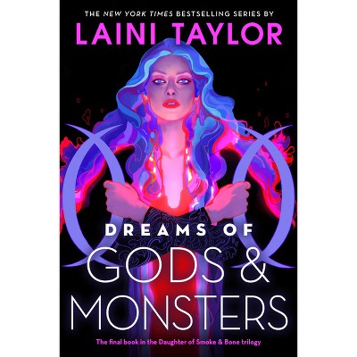 Dreams of Gods & Monsters - (Daughter of Smoke & Bone) by  Laini Taylor (Paperback)