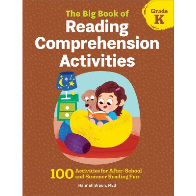 The Big Book of Reading Comprehension Activities, Kindergarten - by  Hannah Braun (Paperback)