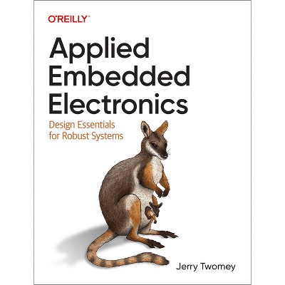 Applied Embedded Electronics - by  Jerry Twomey (Paperback)