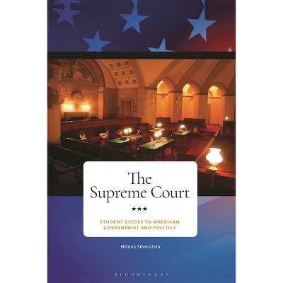 The Supreme Court - (Student Guides to American Government and Politics) by  Helena Silverstein (Paperback)