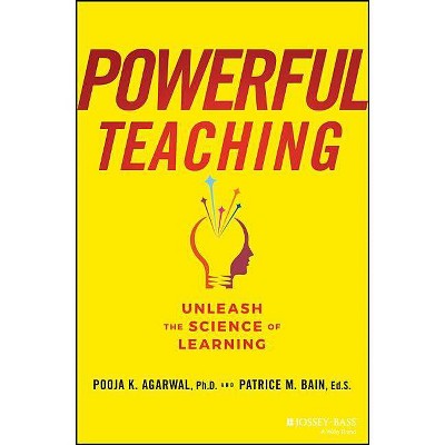 Powerful Teaching - by Pooja K Agarwal & Patrice M Bain