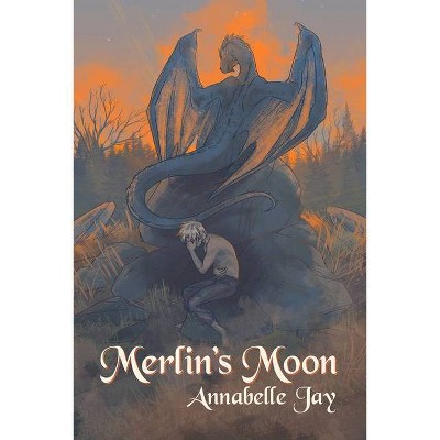 Merlin's Moon - (Sun Dragon) by  Annabelle Jay (Paperback)