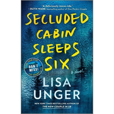 Secluded Cabin Sleeps Six - by  Lisa Unger (Paperback)
