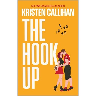 The Hook Up - (Game on) by  Kristen Callihan (Paperback)