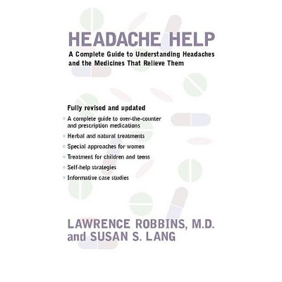 Headache Help - by  Lawrence Robbins & Susan Lang (Paperback)