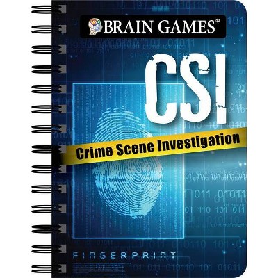 Brain Games - To Go - Csi: Crime Science Investigation Puzzles - by  Publications International Ltd & Brain Games (Spiral Bound)