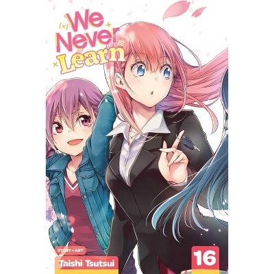 We Never Learn, Vol. 16 - by  Taishi Tsutsui (Paperback)