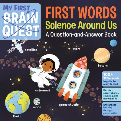 My First Brain Quest First Words: Science Around Us - (Brain Quest Board Books) by  Workman Publishing (Board Book)