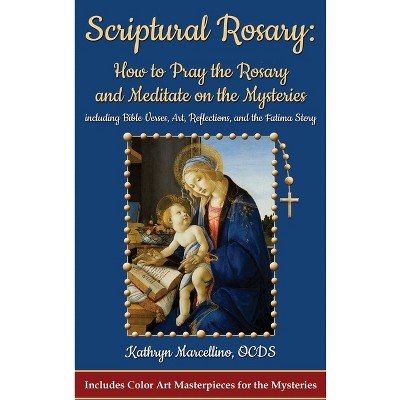 Scriptural Rosary - by Kathryn Marcellino