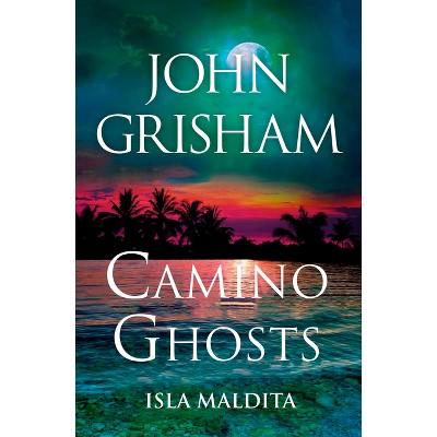Camino Ghosts (Isla Maldita) Spanish Edition - by  John Grisham (Paperback)