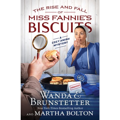 The Rise and Fall of Miss Fannie's Biscuits - by  Wanda E Brunstetter & Martha Bolton (Paperback)