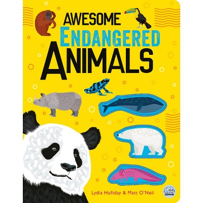Awesome Endangered Animals - (Awesome Nature) by  Lydia Halliday (Hardcover)