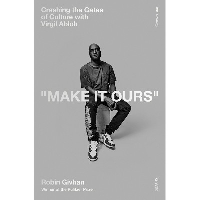 Make It Ours - by  Robin Givhan (Hardcover)